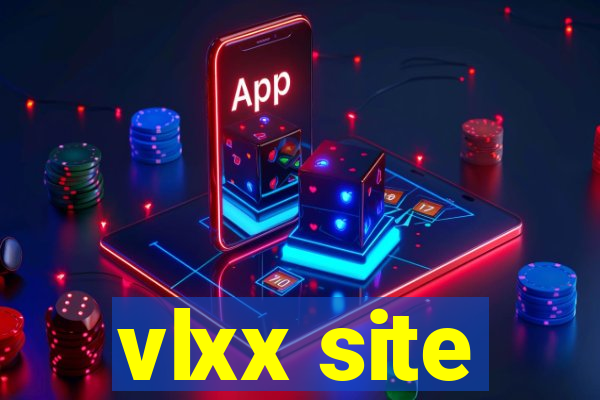 vlxx site