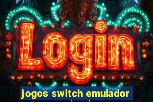 jogos switch emulador