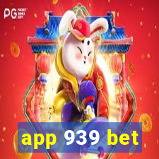 app 939 bet