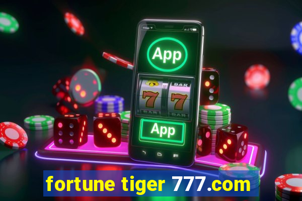 fortune tiger 777.com