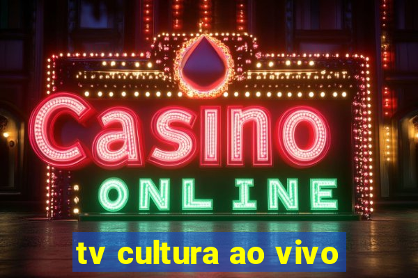 tv cultura ao vivo