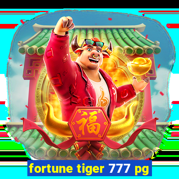 fortune tiger 777 pg