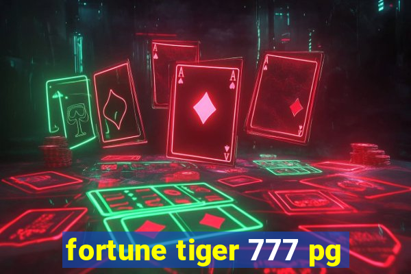 fortune tiger 777 pg