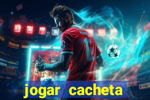 jogar cacheta valendo dinheiro