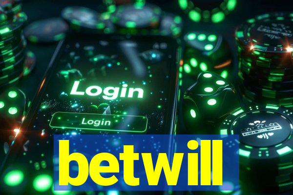 betwill