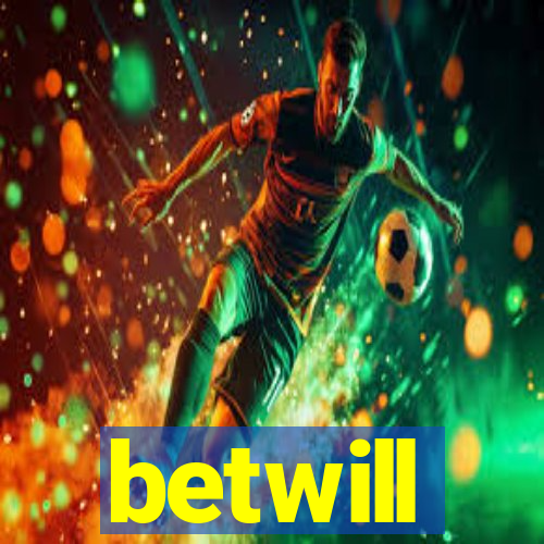 betwill