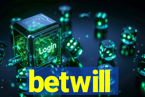 betwill