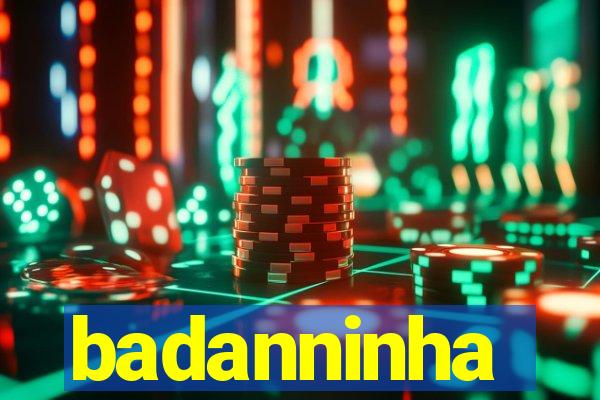 badanninha