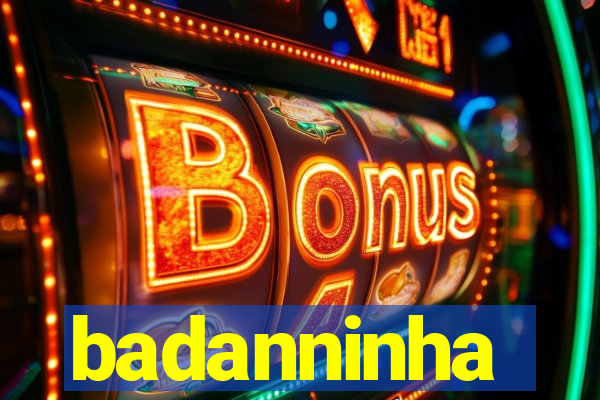 badanninha