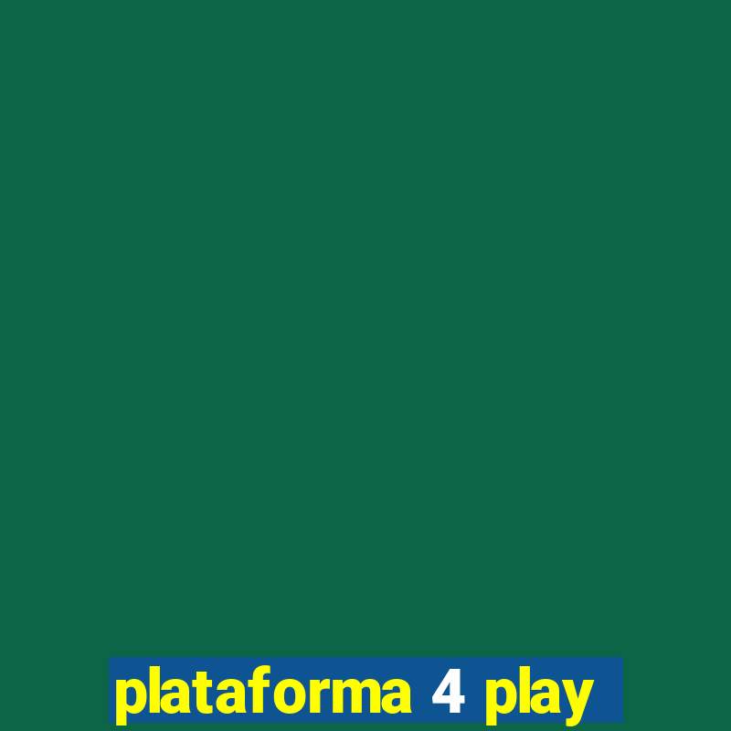 plataforma 4 play