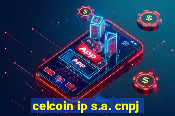 celcoin ip s.a. cnpj