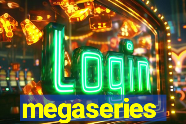 megaseries