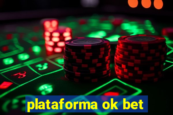 plataforma ok bet