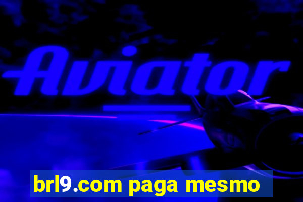 brl9.com paga mesmo