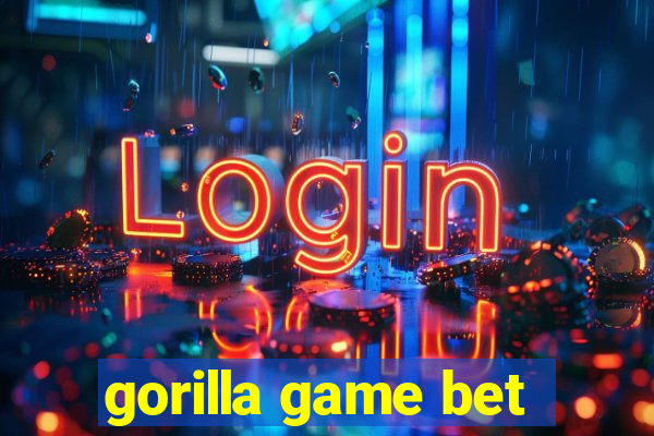 gorilla game bet