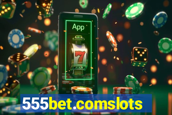 555bet.comslots