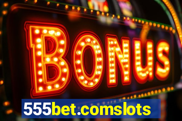 555bet.comslots