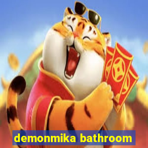 demonmika bathroom