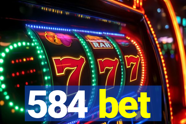 584 bet