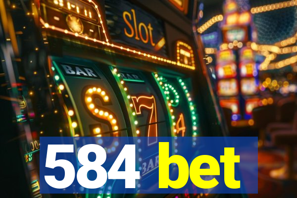 584 bet