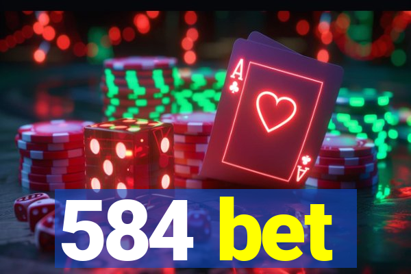 584 bet