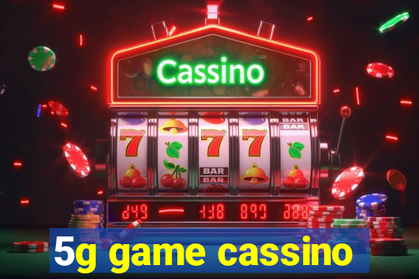 5g game cassino