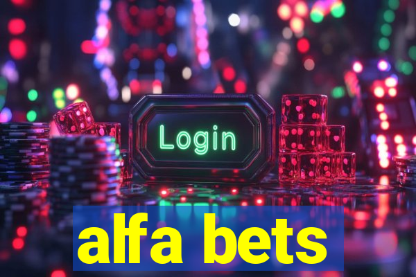 alfa bets