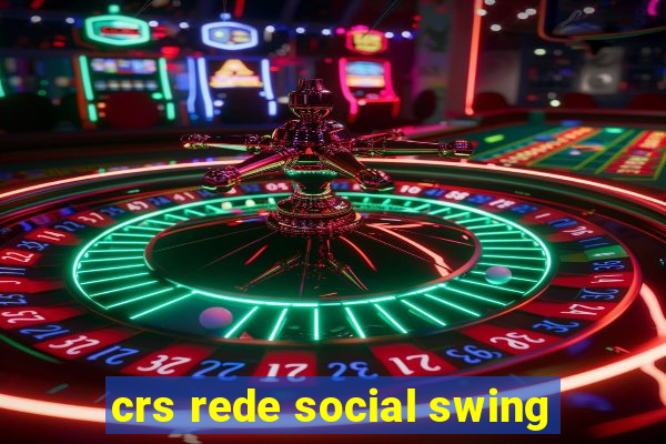 crs rede social swing