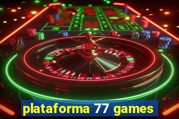 plataforma 77 games