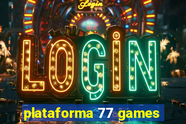 plataforma 77 games