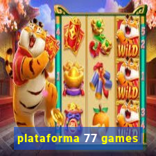 plataforma 77 games