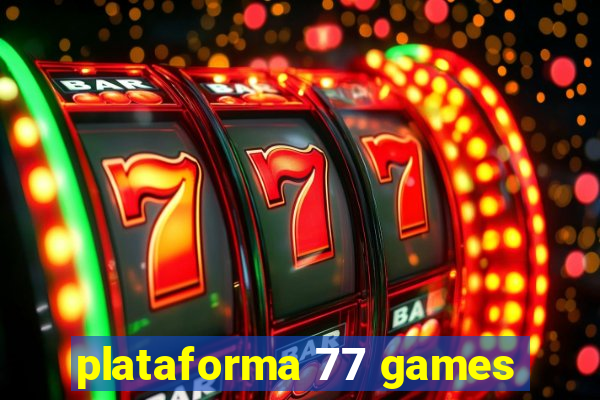 plataforma 77 games