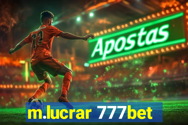 m.lucrar 777bet