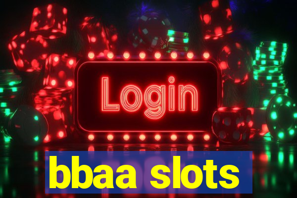 bbaa slots