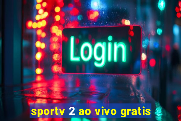 sportv 2 ao vivo gratis