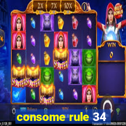 consome rule 34