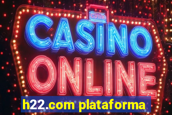 h22.com plataforma