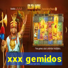 xxx gemidos