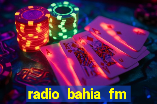 radio bahia fm 88.7 ao vivo ouvir