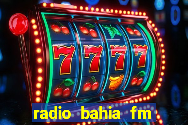 radio bahia fm 88.7 ao vivo ouvir