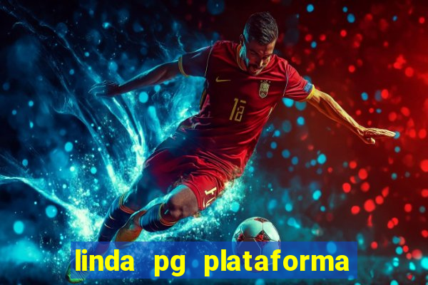 linda pg plataforma de jogos