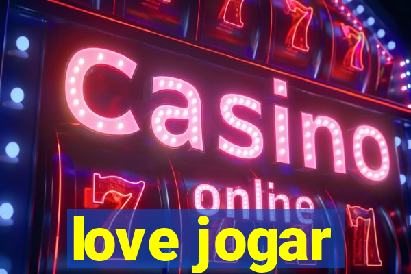 love jogar