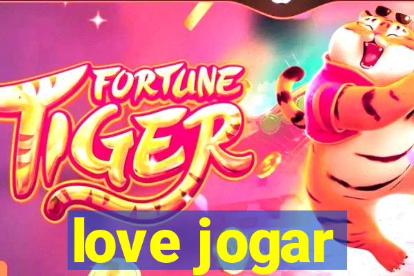 love jogar