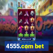 4555.com bet