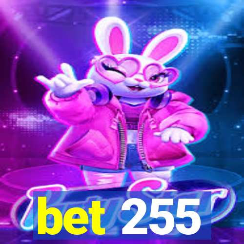 bet 255