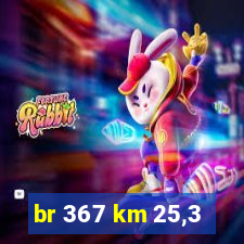 br 367 km 25,3