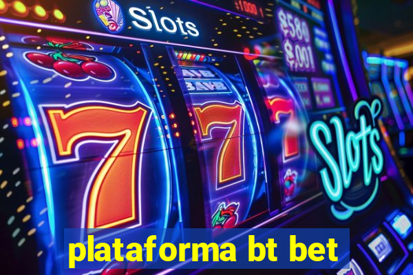 plataforma bt bet