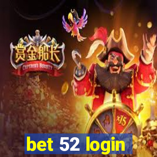 bet 52 login