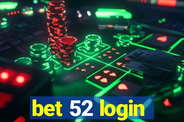 bet 52 login