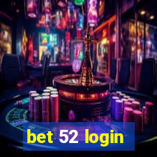 bet 52 login